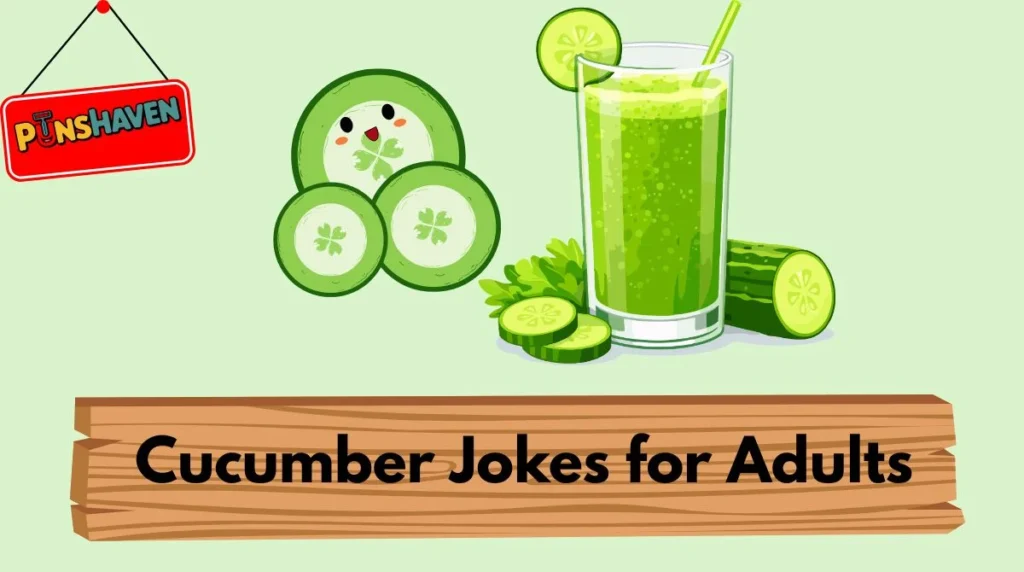 Cucumber Jokes for Adults