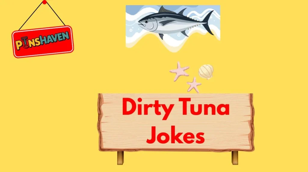 Dirty Tuna Jokes
