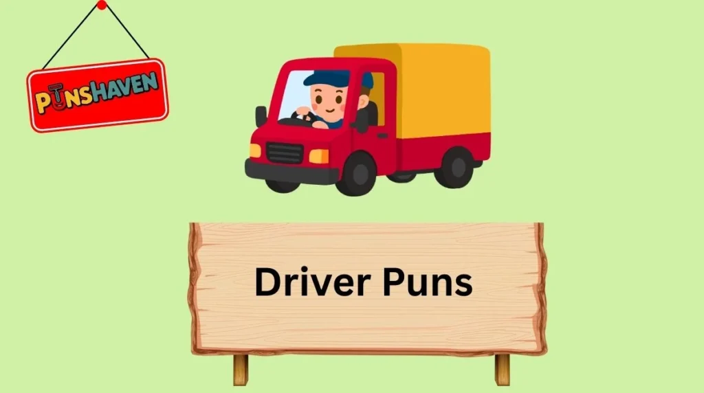 Driver Puns