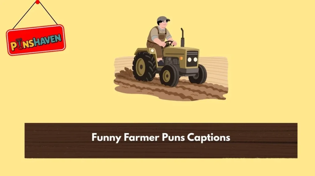 Funny Farmer Puns Captions