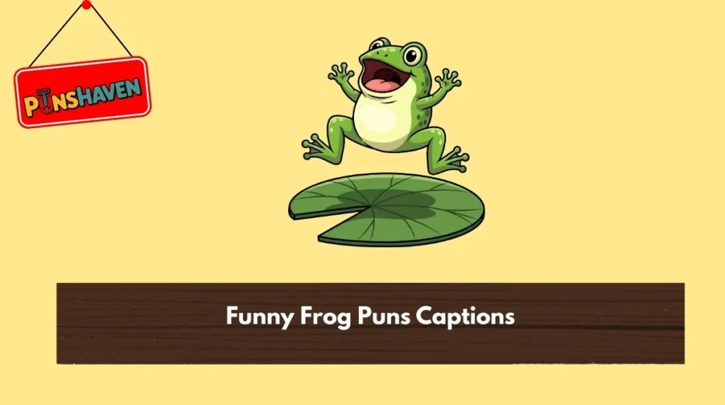 Funny Frog Puns Captions