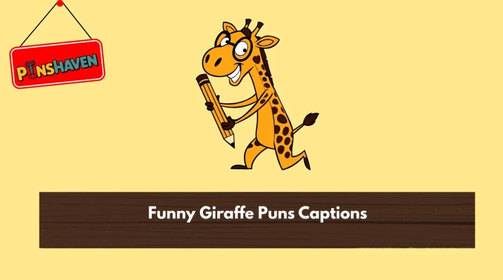 Funny Giraffe Puns Captions