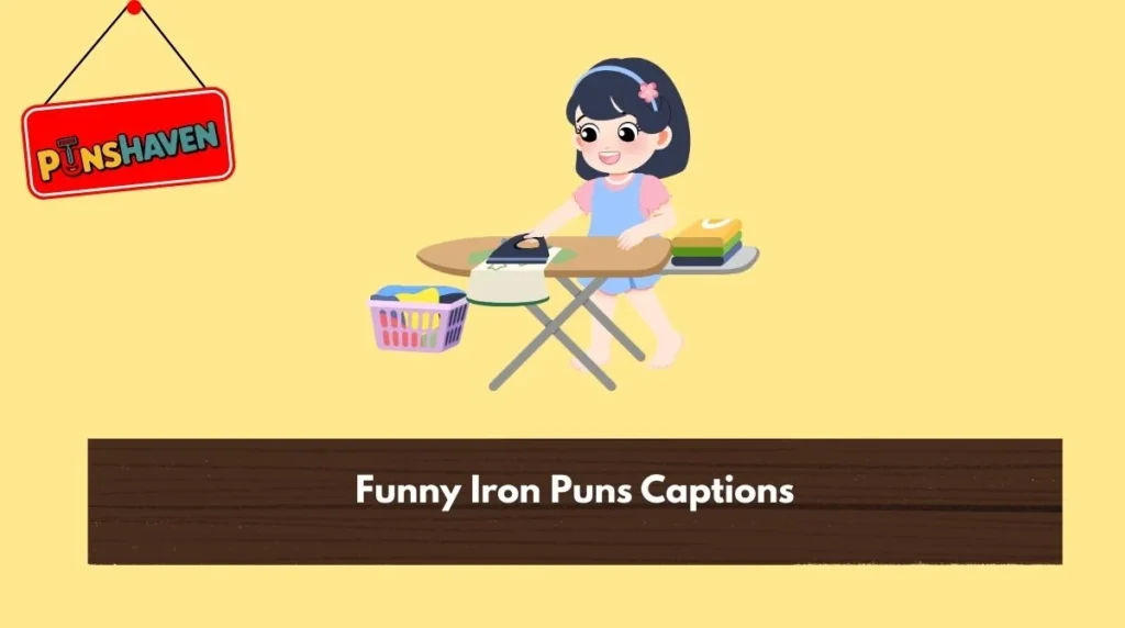 Funny Iron Puns Captions
