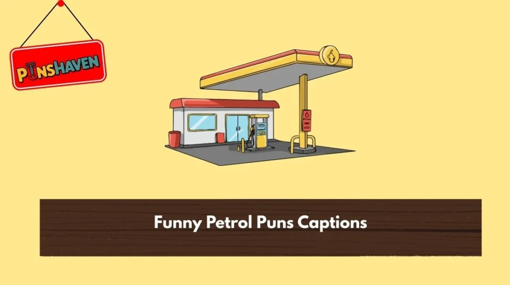 Funny Petrol Puns Captions