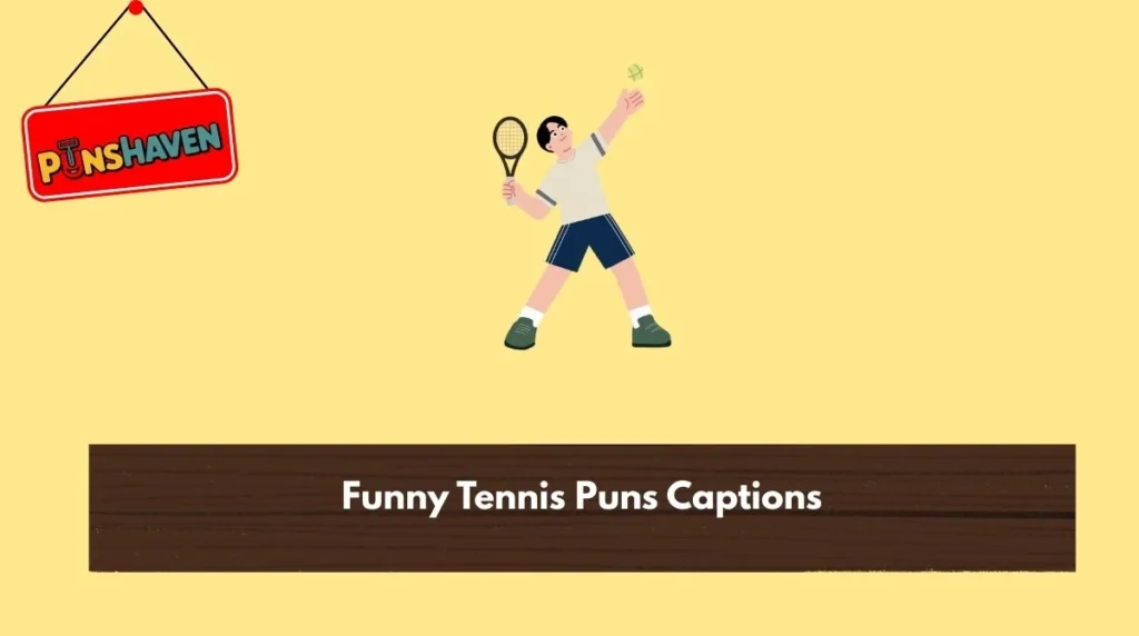 Funny Tennis Puns Captions