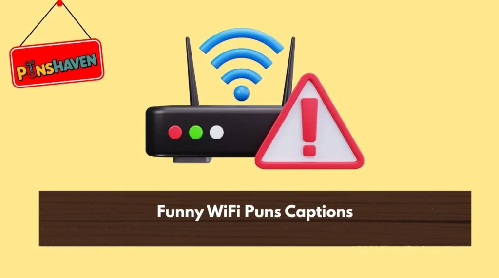 Funny WiFi Puns Captions