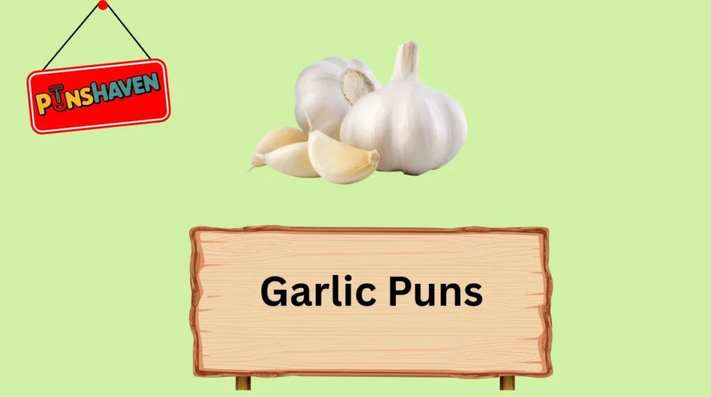 Garlic Puns