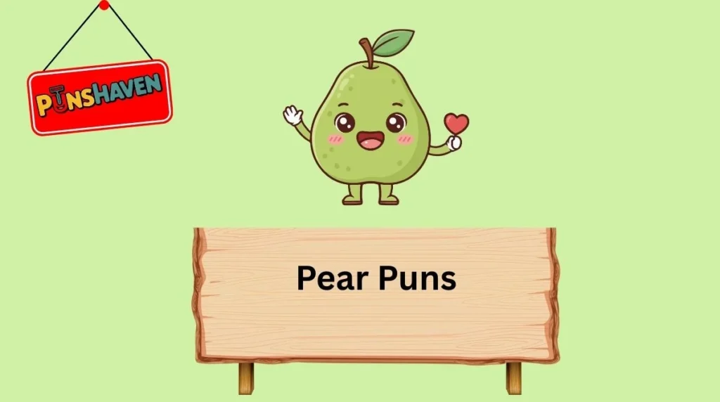Pear Puns