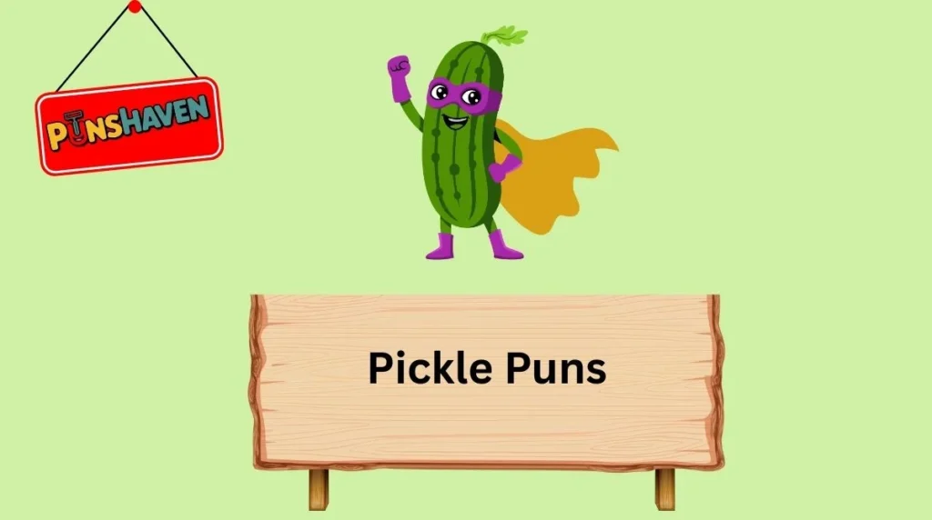 Pickle Puns