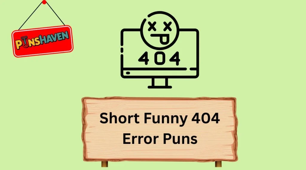 Short Funny 404 Error Puns