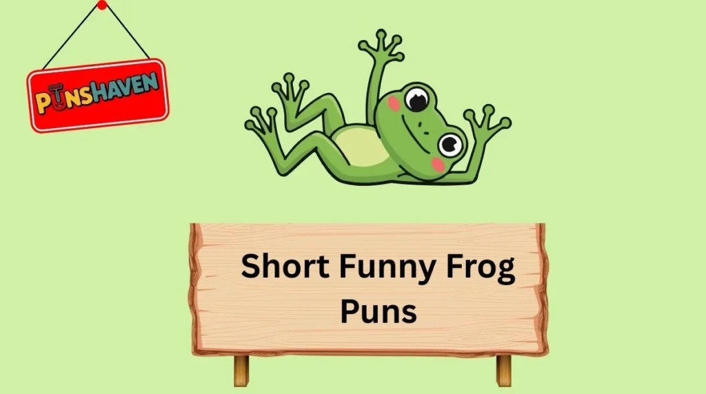 Short Funny Frog Puns