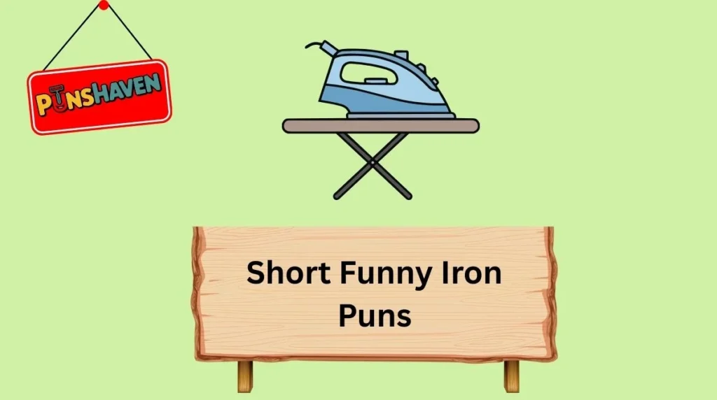 Short Funny Iron Puns