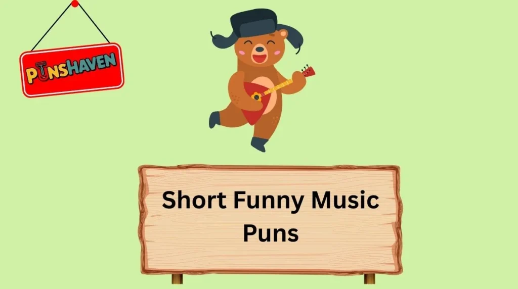 Short Funny Music Puns