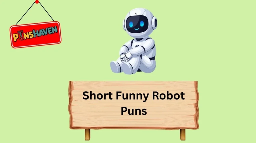 Short Funny Robot Puns