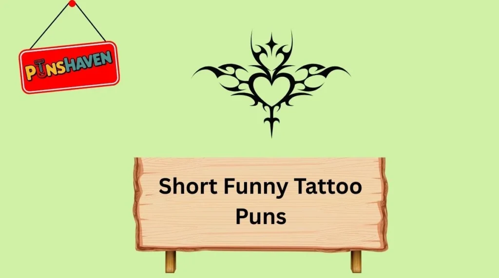 Short Funny Tattoo Puns