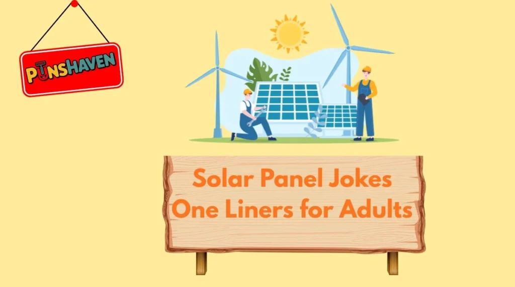 Solar Panel Jokes One Liners for Adults
