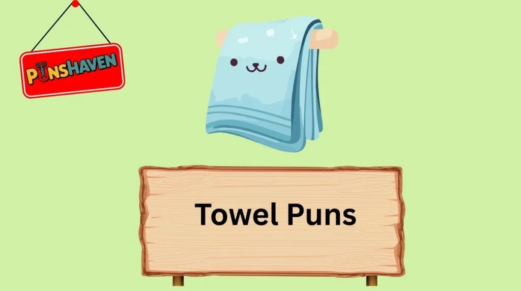 Towel Puns