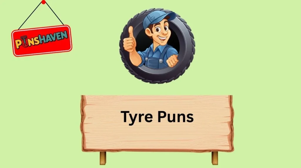 Tyre Puns
