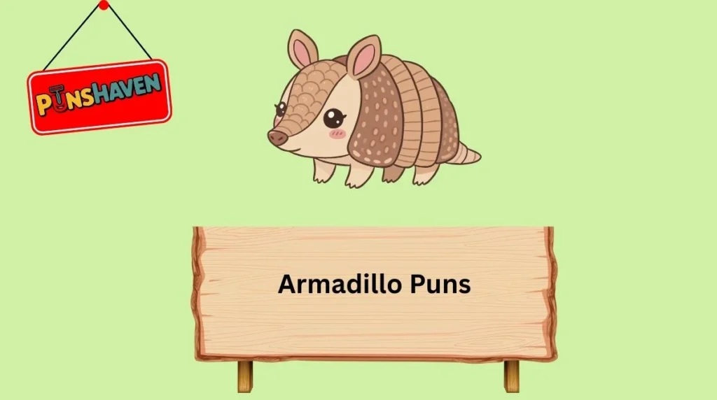Armadillo Puns