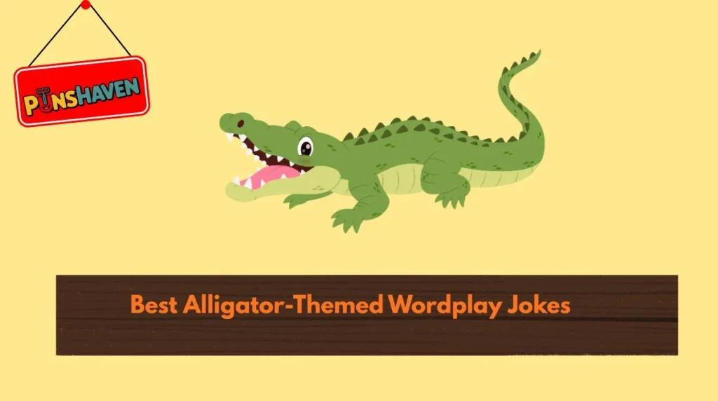 Best Alligator-Themed Wordplay Jokes