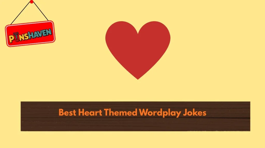 Best Heart Themed Wordplay Jokes