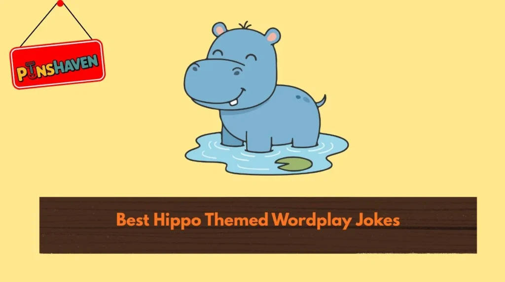 Best Hippo Themed Wordplay Jokes