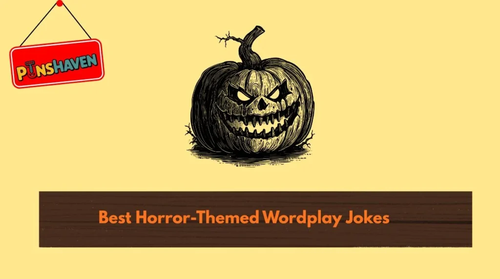 Best Horror-Themed Wordplay Jokes