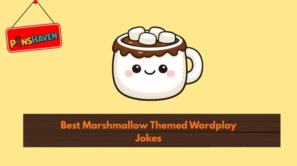 Best Marshmallow Themed Wordplay Jokes