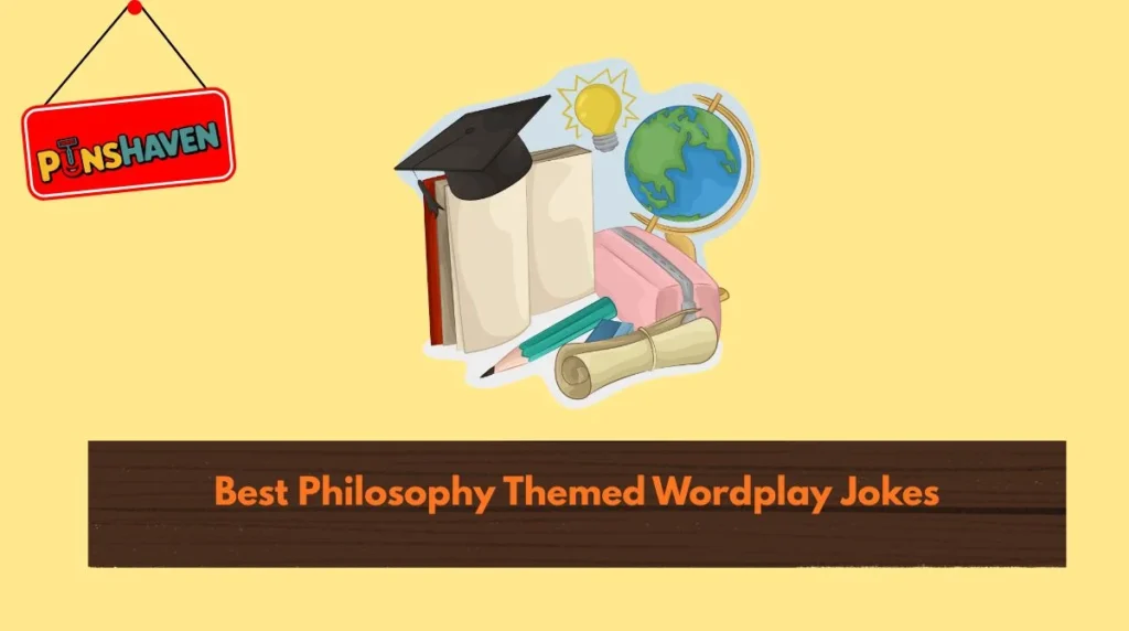 Best Philosophy Themed Wordplay Jokes