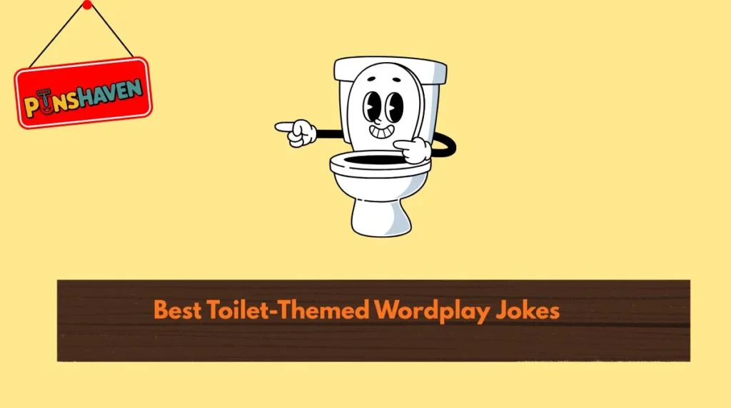 Best Toilet-Themed Wordplay Jokes