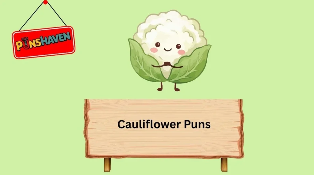 Cauliflower Puns