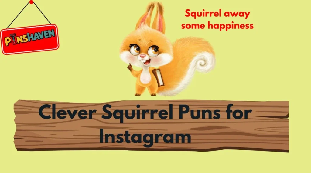 Clever Squirrel Puns for Instagram