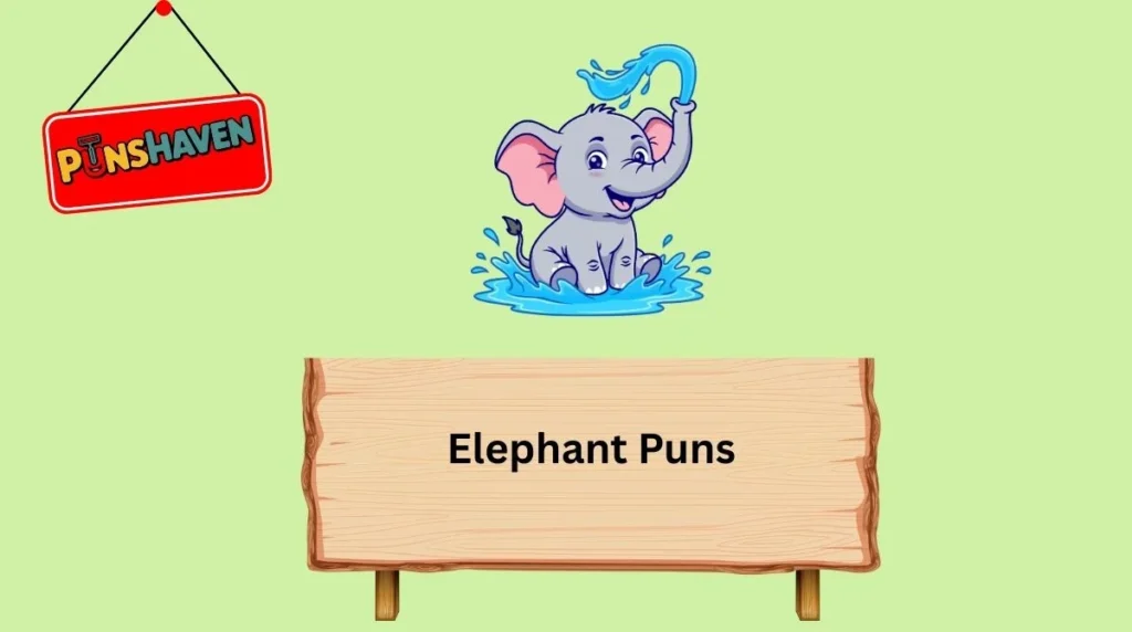 Elephant Puns