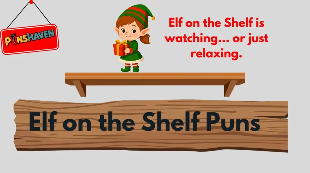 Elf on the Shelf Puns