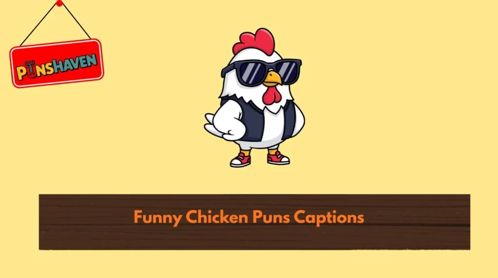 Funny Chicken Puns Captions
