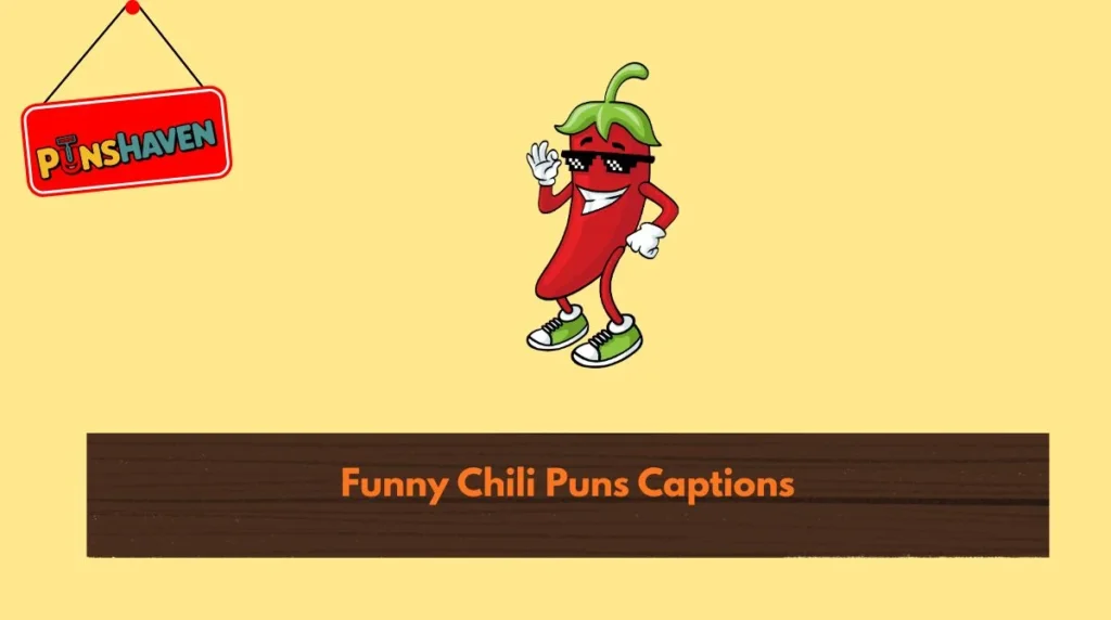 Funny Chili Puns Captions