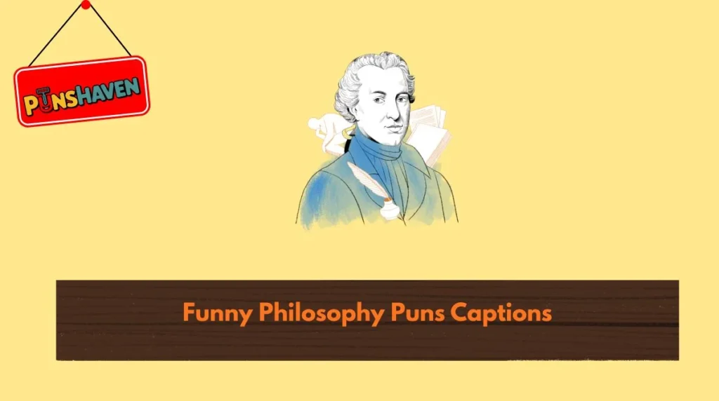 Funny Philosophy Puns Captions
