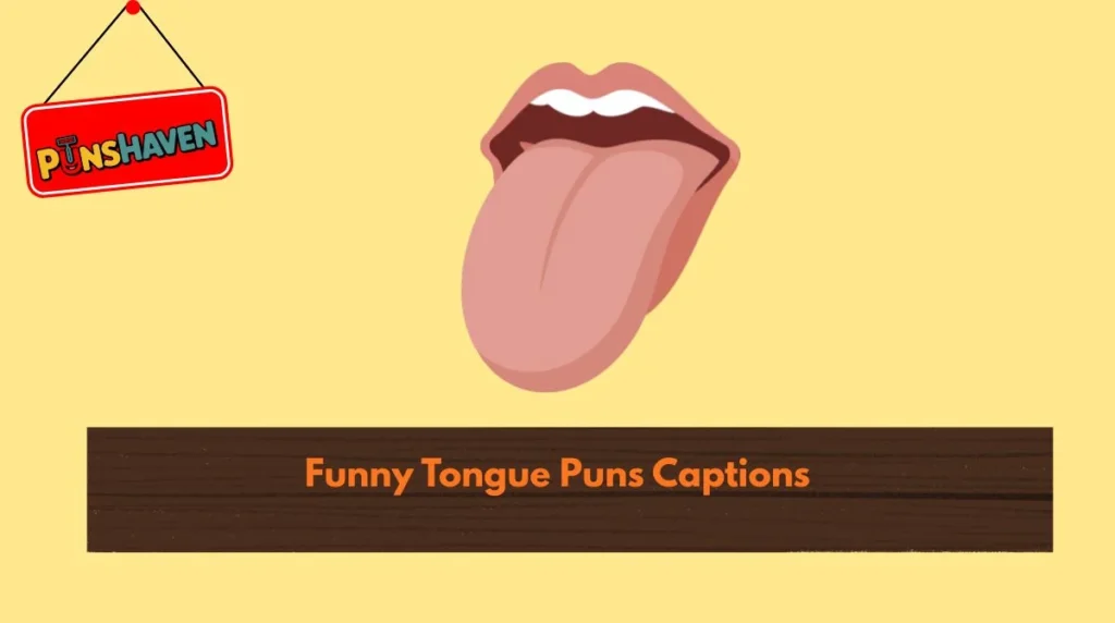 Funny Tongue Puns Captions