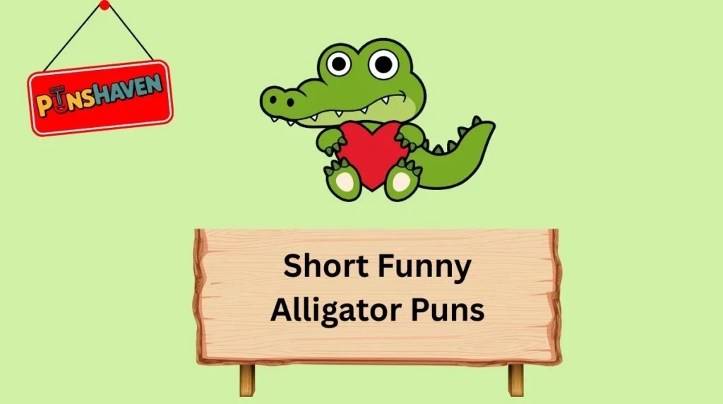 Short Funny Alligator Puns