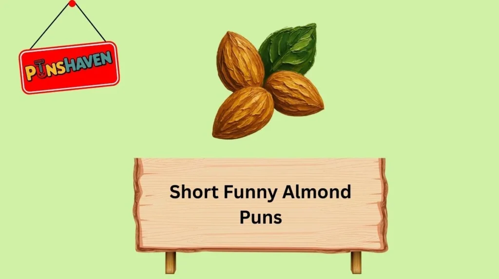 Funny Almond Puns Captions