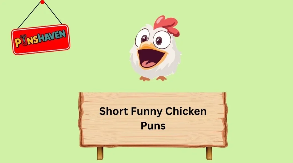 Short Funny Chicken Puns