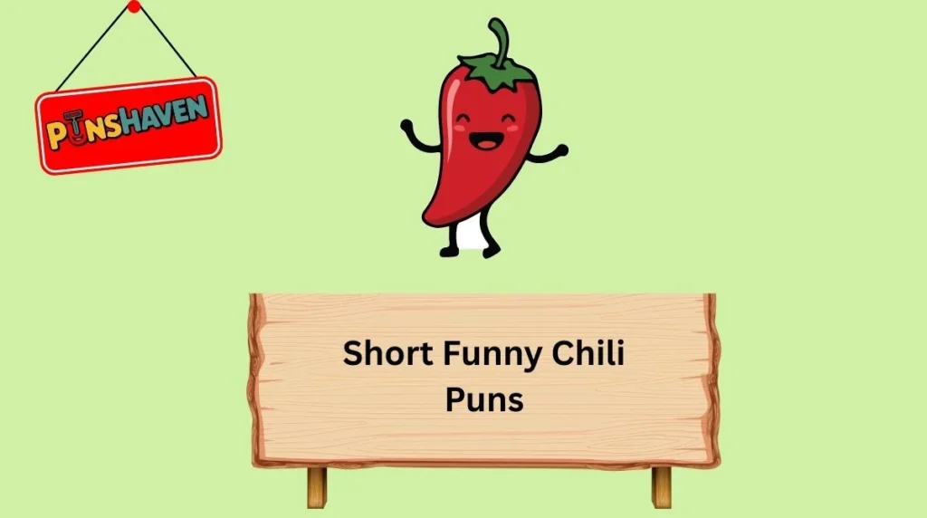 Short Funny Chili Puns