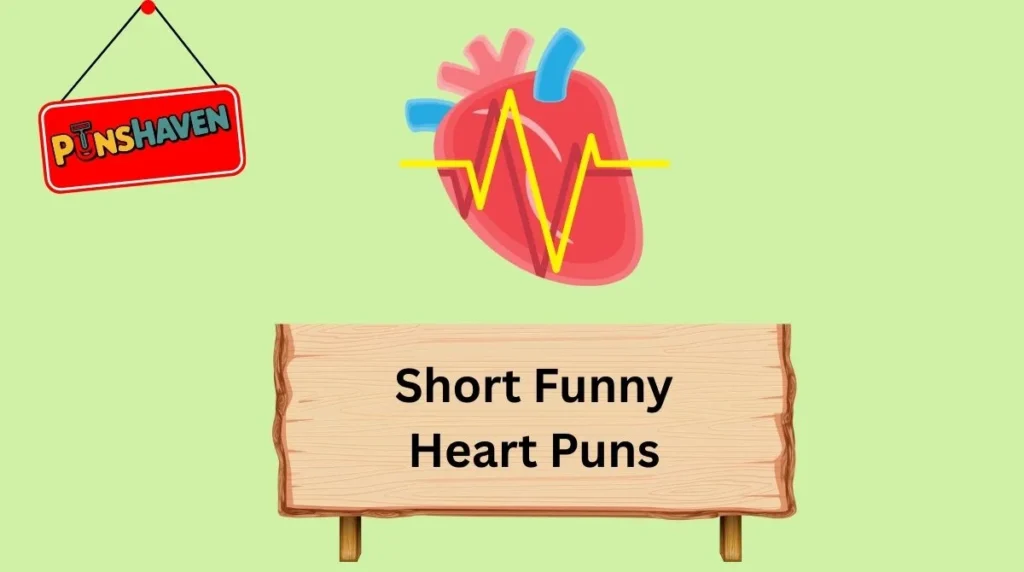 Short Funny Heart Puns