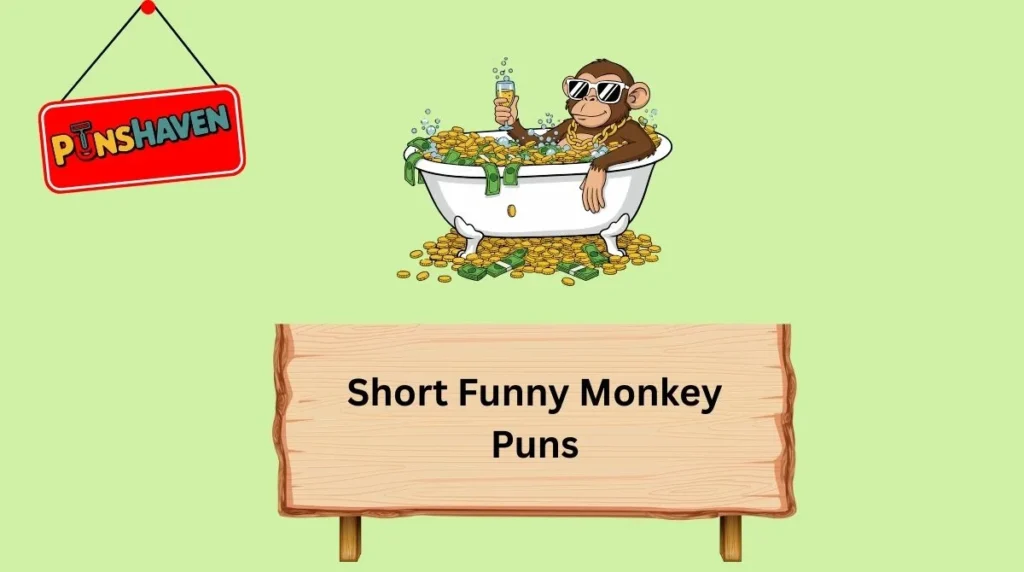 Short Funny Monkey Puns