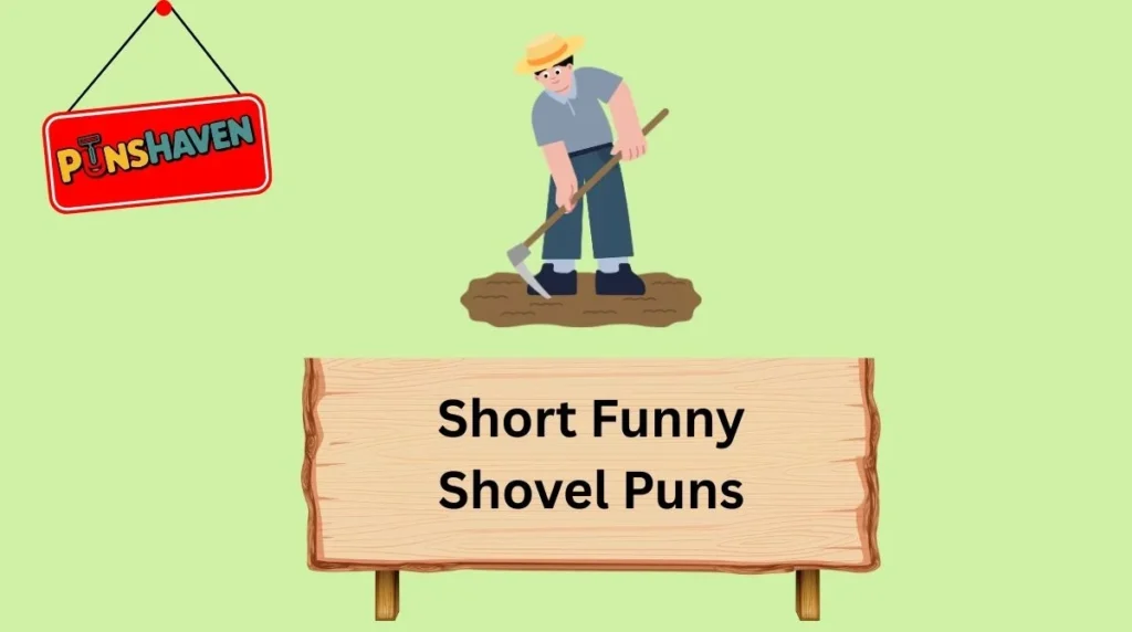 Short Funny Shovel Puns