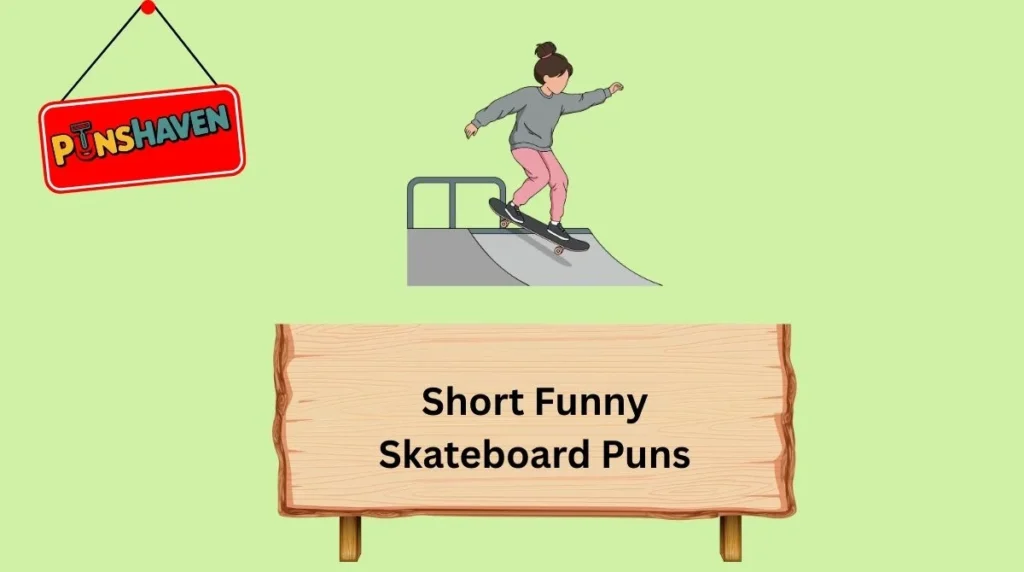 Short Funny Skateboard Puns