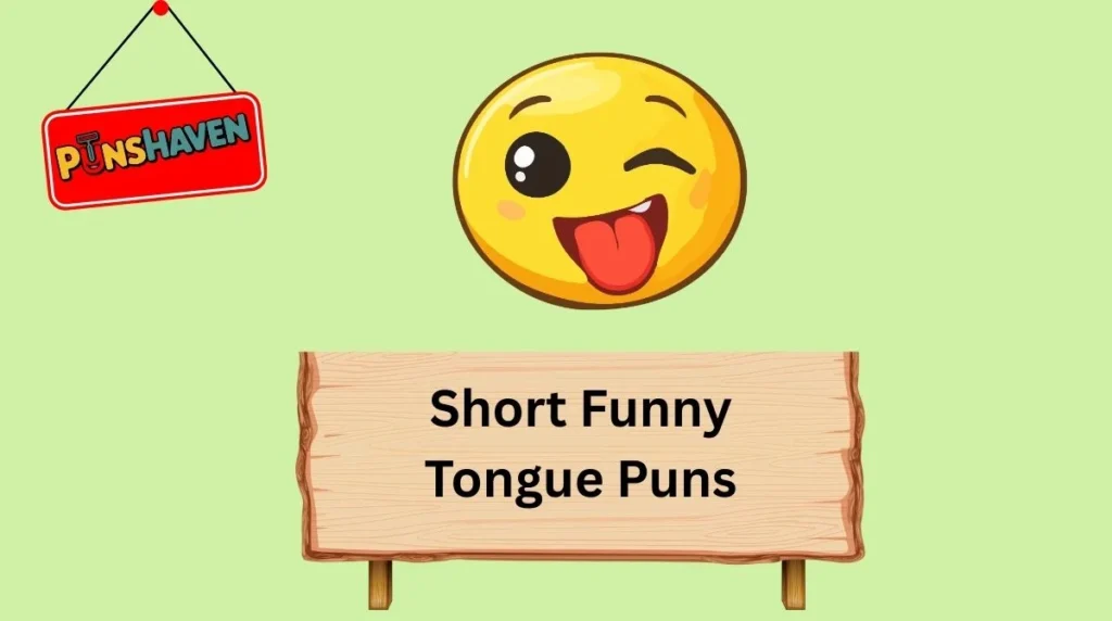 Short Funny Tongue Puns