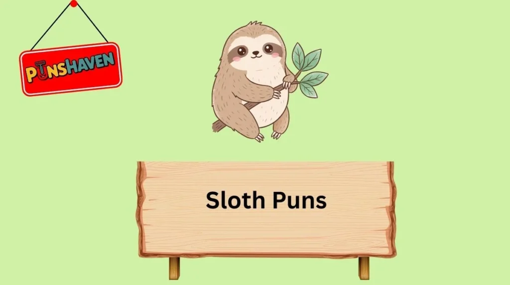 Sloth Puns