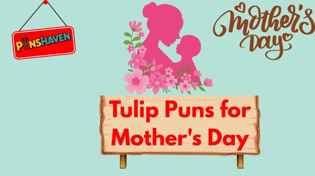 Tulip Puns for Mother's Day