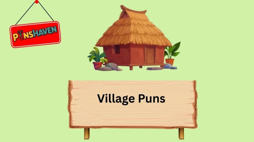 Village Puns